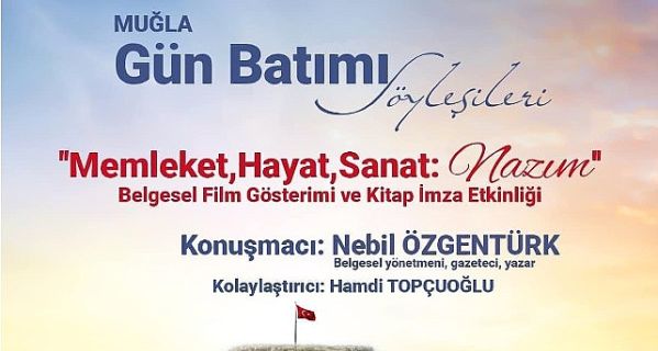 Nebil Özgentürk Gün Batımı Söyleşileri ile Muğla’da