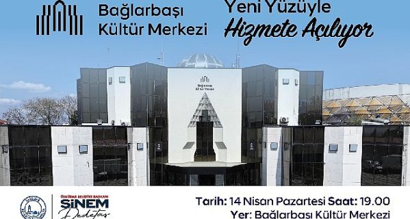 Üsküdar Bağlarbaşı Kültür Merkezi yeni yüzüyle kapılarını açıyor