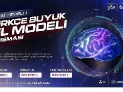 Eylem Temelli Türkçe Büyük Dil Modeli Yarışması ile Türkiye Kendi Yapay Zekâ Uygulamalarını Geliştirecek