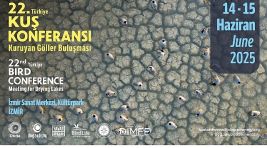 22. Türkiye Kuş Konferansı 14-15 Haziran 2025’te İzmir’de düzenlenecek.