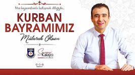 Belediye Başkanı Savaş Kalaycı’nın Kurban Bayramı Mesajı