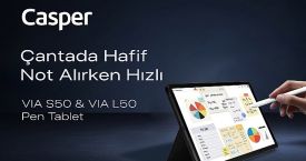 Casper VIA L50 ve S50 Pen tabletler, akıllı kalem desteğiyle üretkenliğe davet ediyor