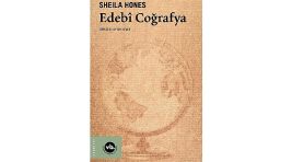 Sözcüklerin dünyasıyla mekânın haritasını bir araya getiren eşsiz bir kaynak: “Edebî Coğrafya”